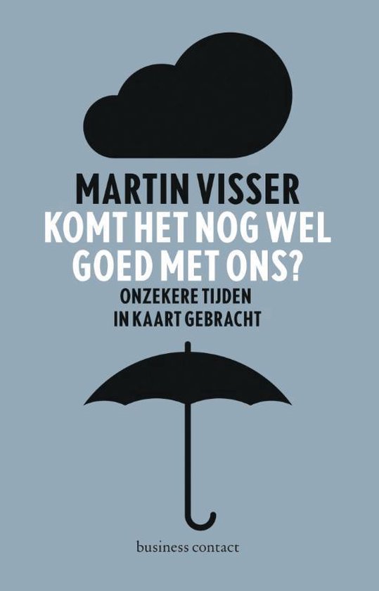 Komt het nog wel goed met ons? — Martin Visser